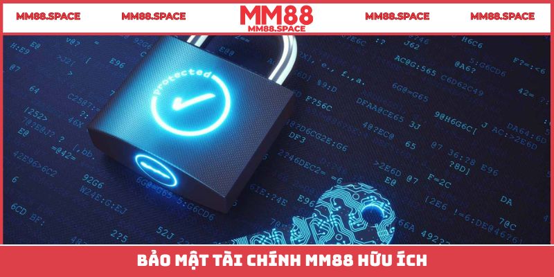 Bảo mật tài chính MM88 hữu ích