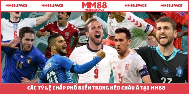 Khám phá ngay các tỷ lệ chấp cao