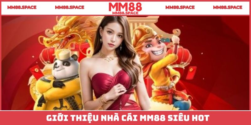 Giới thiệu nhà cái MM88 siêu hot