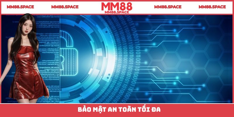 Hệ thống bảo mật thông tin an toàn tuyệt đối tại MM88